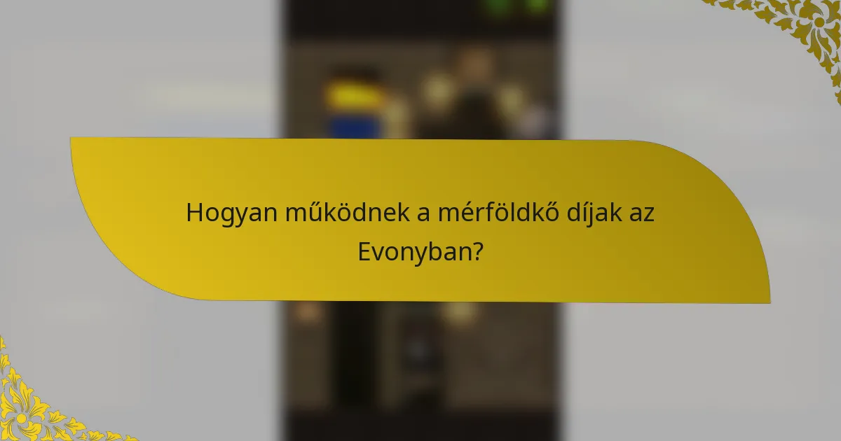 Hogyan működnek a mérföldkő díjak az Evonyban?