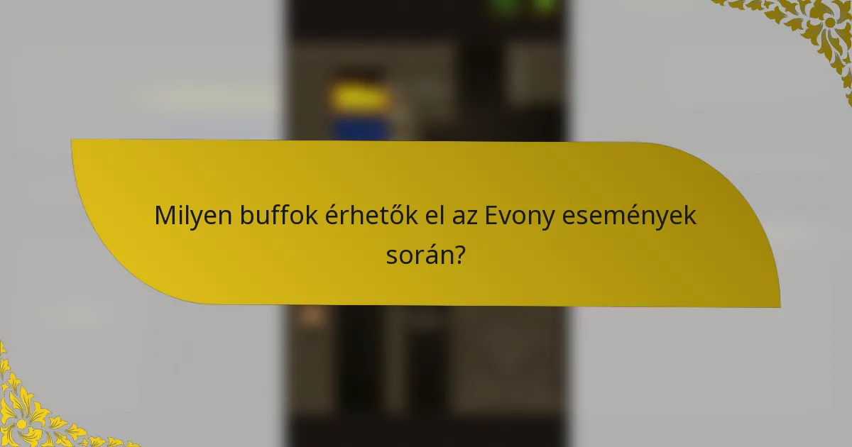 Milyen buffok érhetők el az Evony események során?