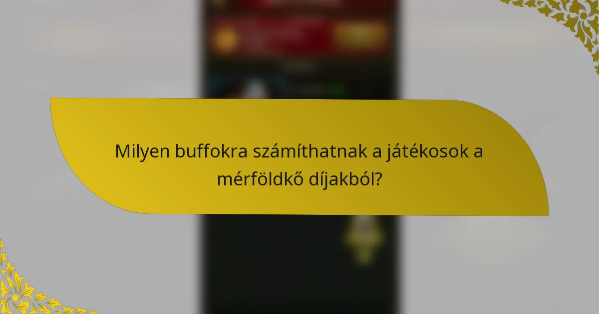Milyen buffokra számíthatnak a játékosok a mérföldkő díjakból?